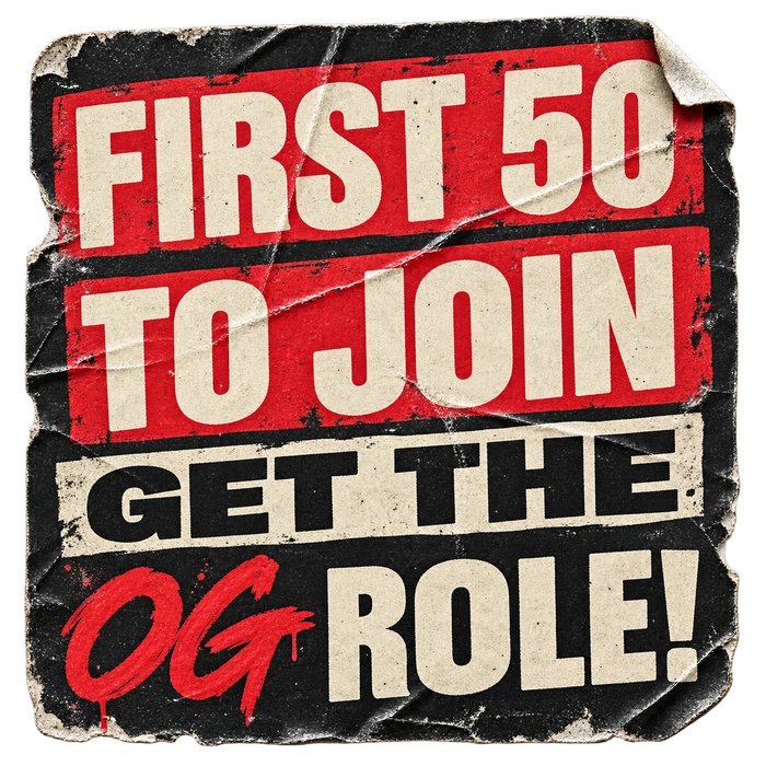First 50 to join get the OG role!